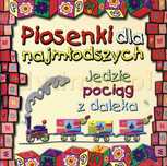 Piosenki dla najmłodszych. Jedzie pociąg z daleka Różni wykonawcy CD