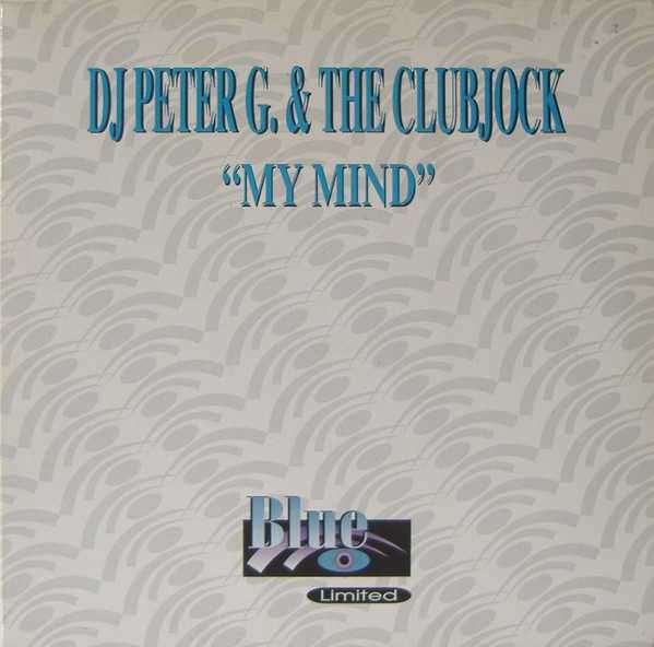 DJ Peter G. & The Clubjock – My Mind - 10" - płyta winylowa