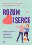 Rozum i serce. Jak mądrzy rodzice wychowują.