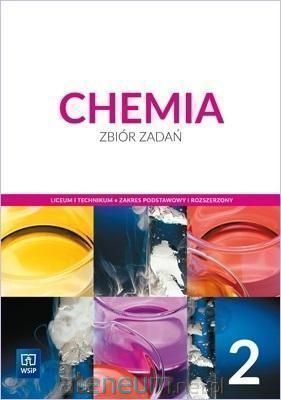 \NOWA\ Chemia 2 Zbiór zadań Rozszerzony WSiP Odrowąż