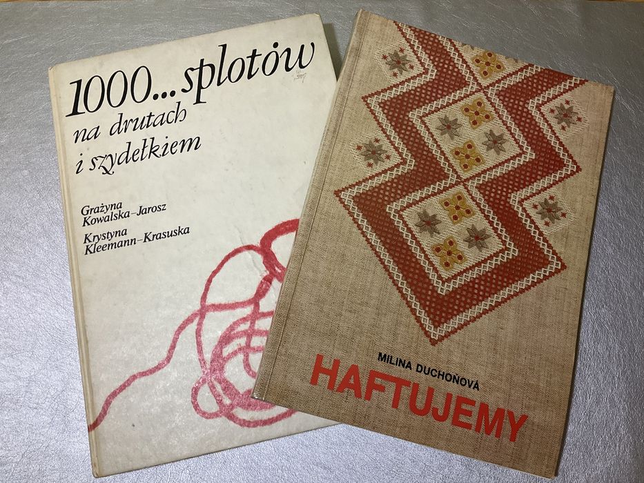 1000 … splotów na drutach i szydełkiem + Haftujemy - lata 80 te