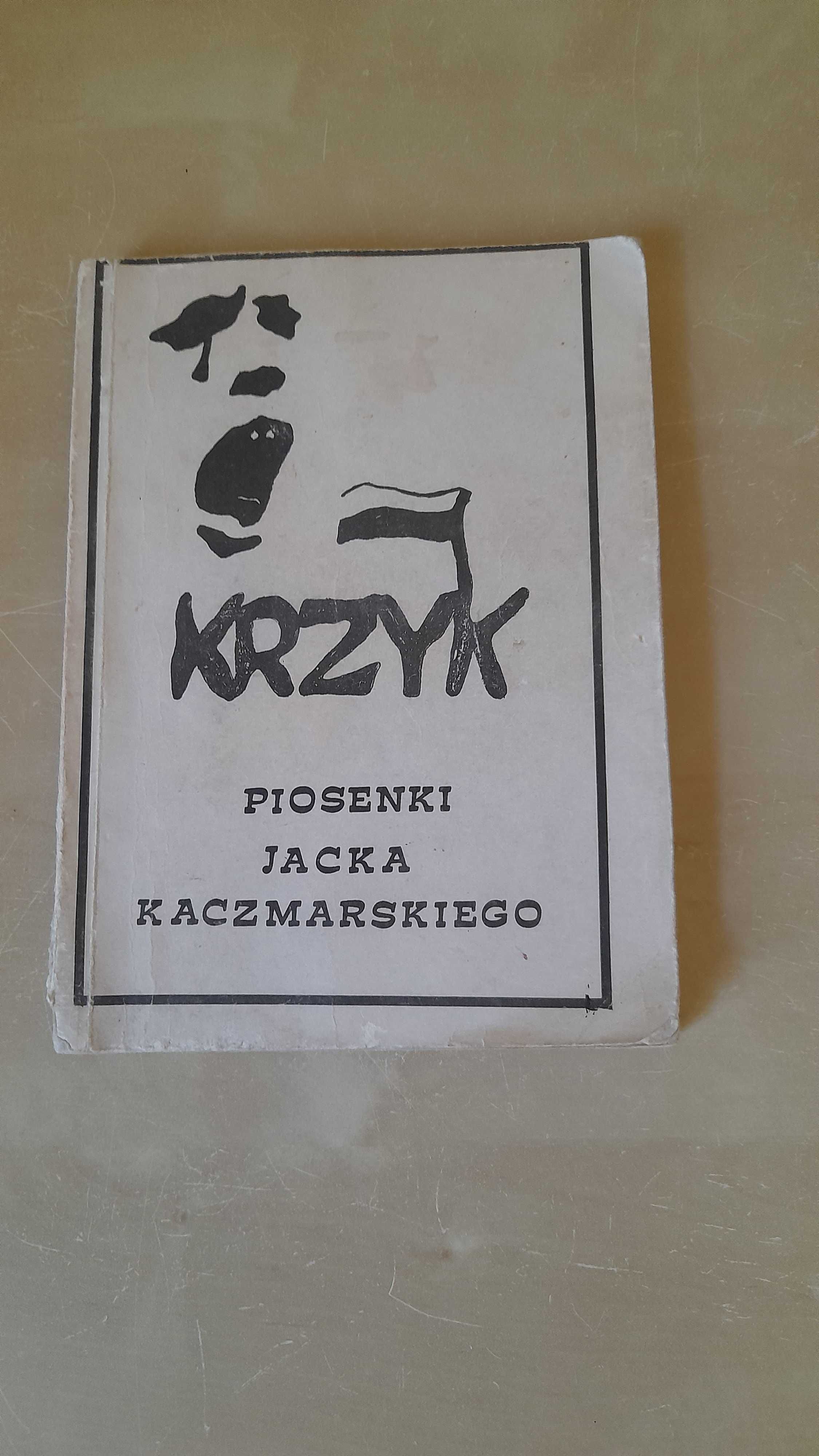 Krzyk Piosenki Jacka Kaczmarskiego Śpiewnik 1989 rok