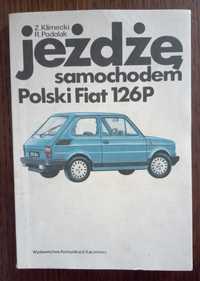 Jeżdżę samochodem Polski Fiat 126P - Z. Klimecki, R. Podolak