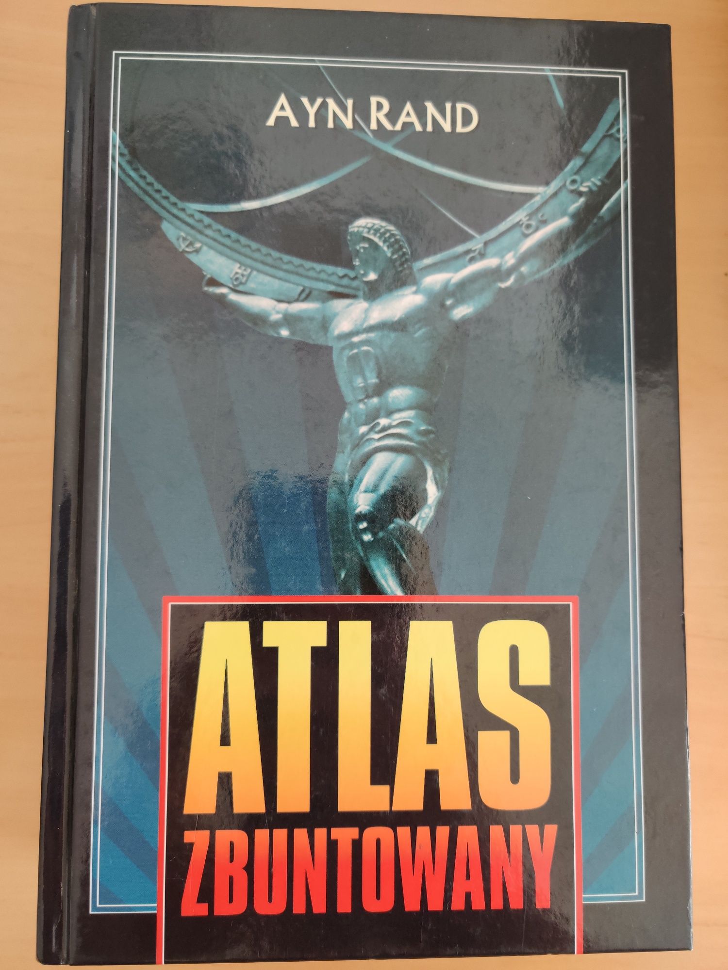 Atlas zbuntowany. Ayn Rand. 2015