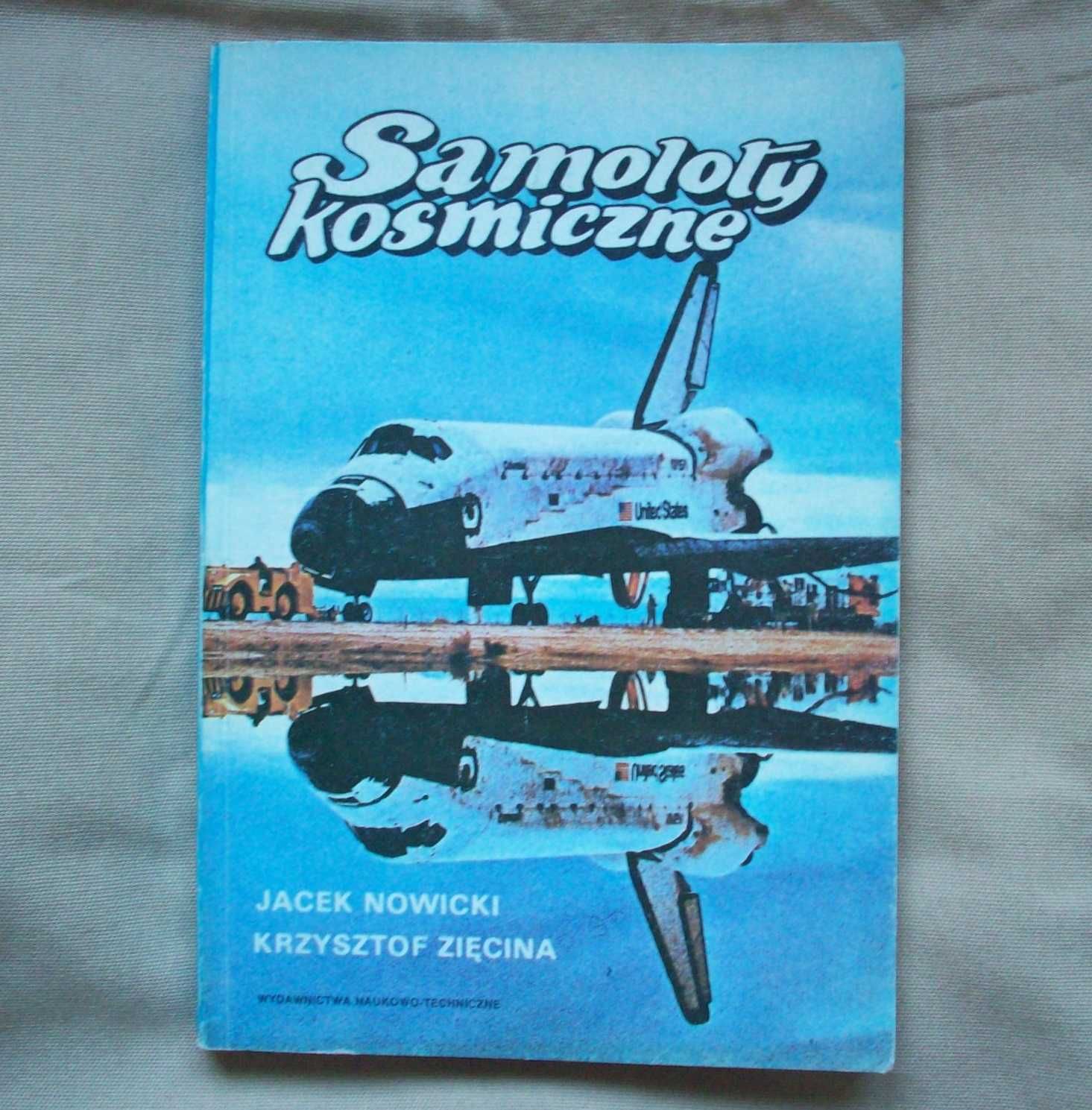 Samoloty kosmiczne, J.Nowicki, K.Zięcina, 1989.