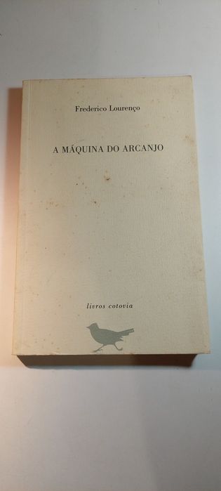 A Máquina do Arcanjo - Frederico Lourenço