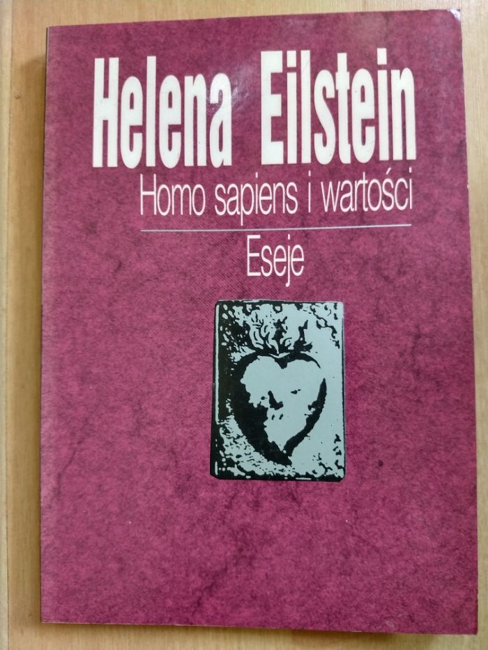 Homo sapiens i wartości Eseje Helena Eilstein