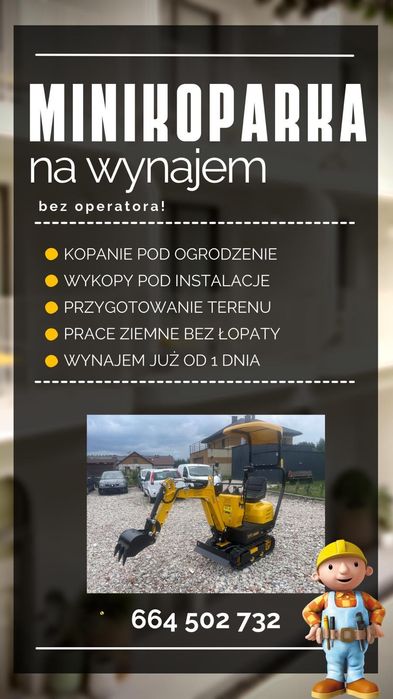 **WYNAJEM mini KOPARKI* bądź sam Operatorem**