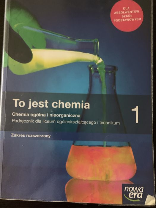 To jest chemia.1 Podręcznik dla liceum. Zakres rozszerzony. Nowa era.
