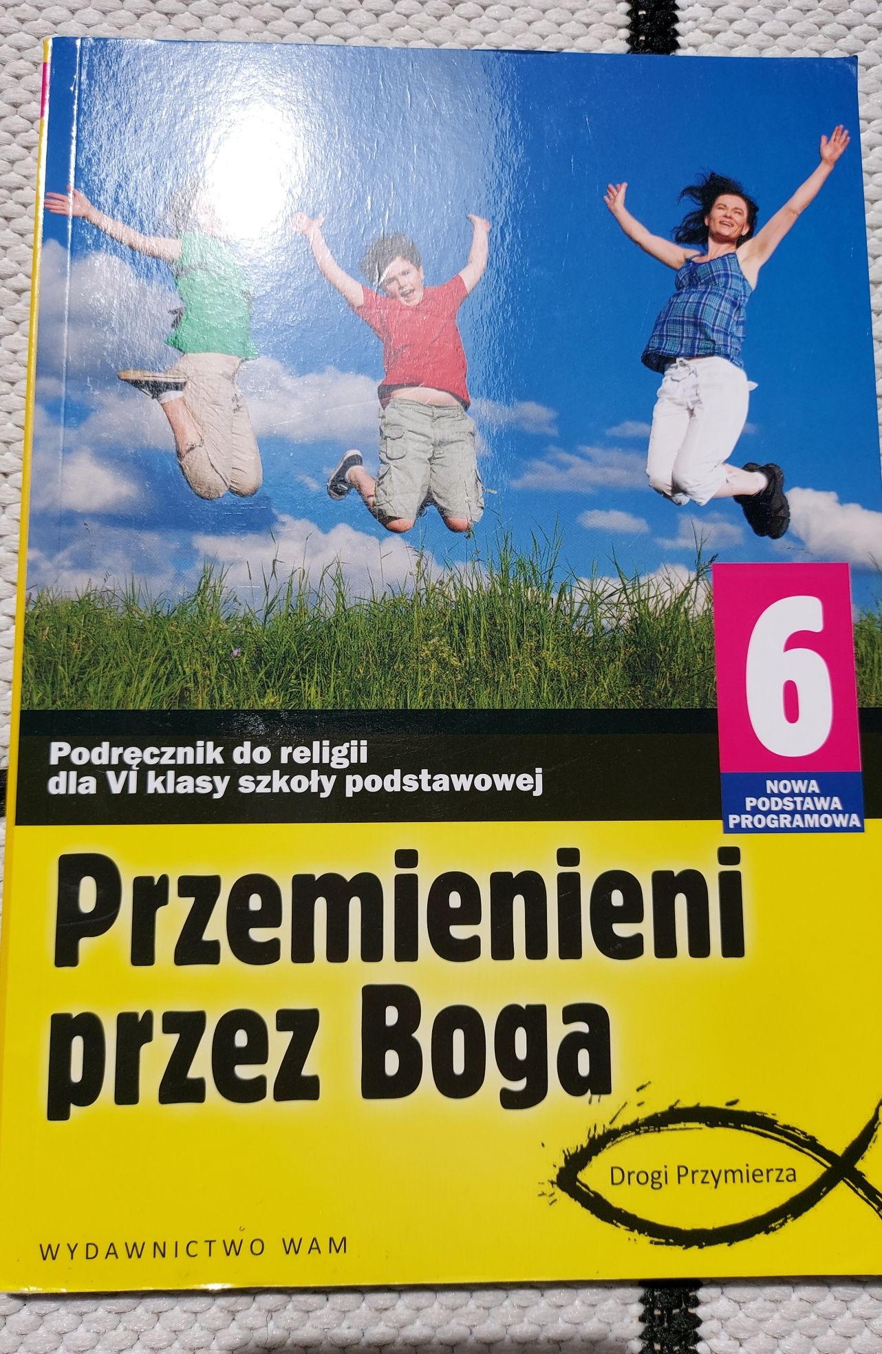 Podręcznik religia klasa 6 ,,Przemienieni przez Boga"