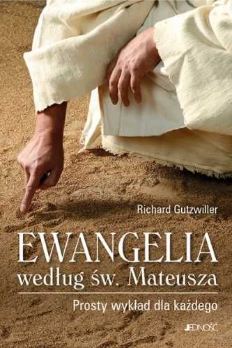 Ewangelia według św. Mateusza. Prosty wykład. - Richard Gutzwiller