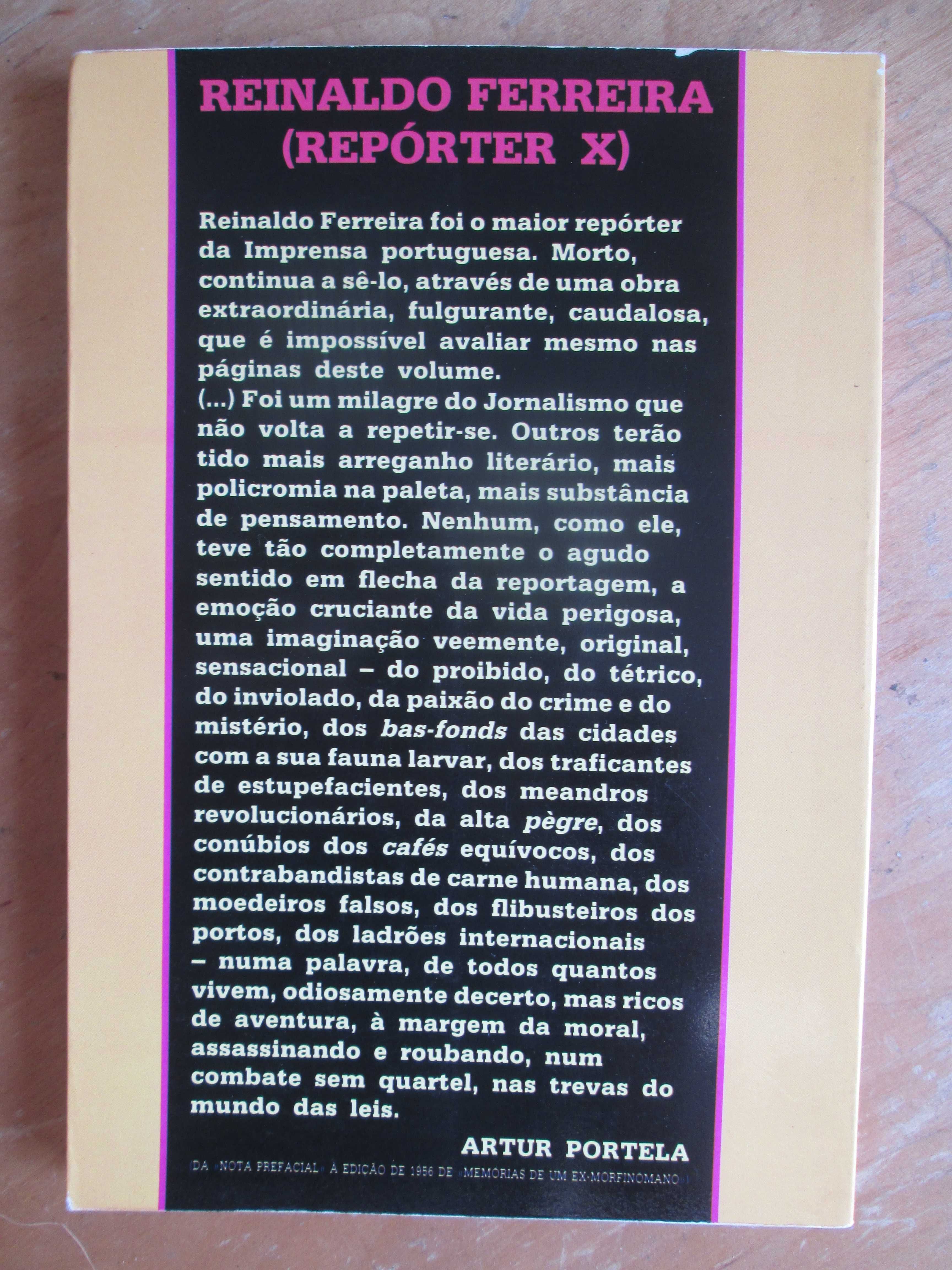 Memórias de um Ex-Morfinómano, Reinaldo Ferreira (Repórter X)