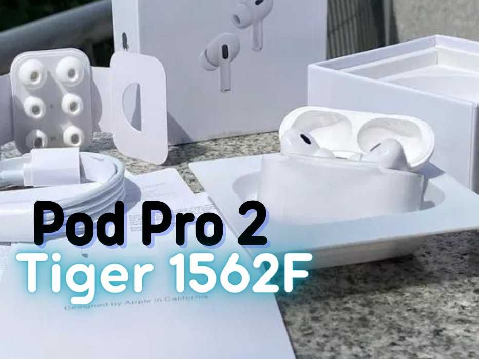 Pods Pro 2 - 1562F Tiger Airoha