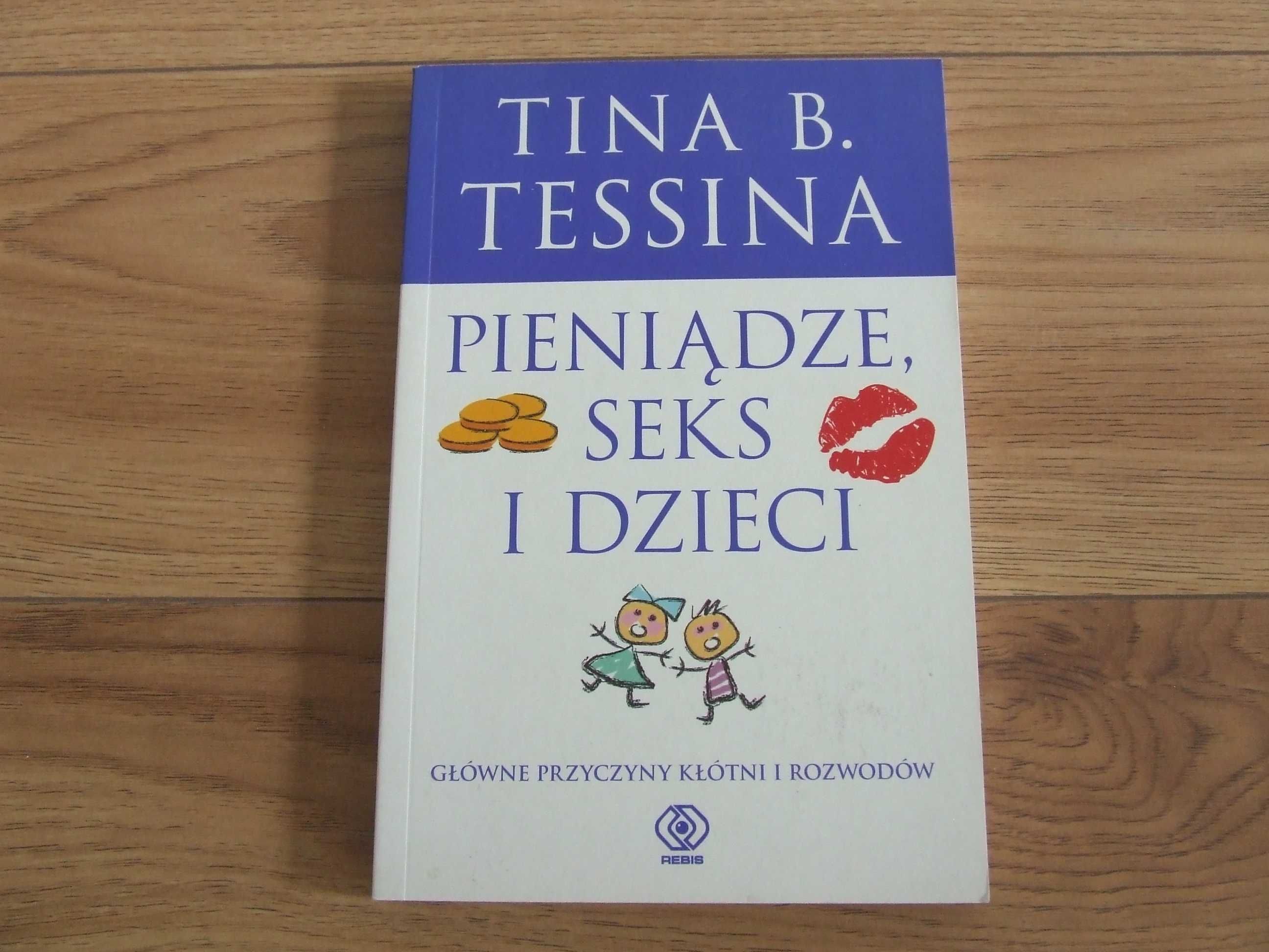 Pieniądze seks i dzieci Tina B. Tessina
