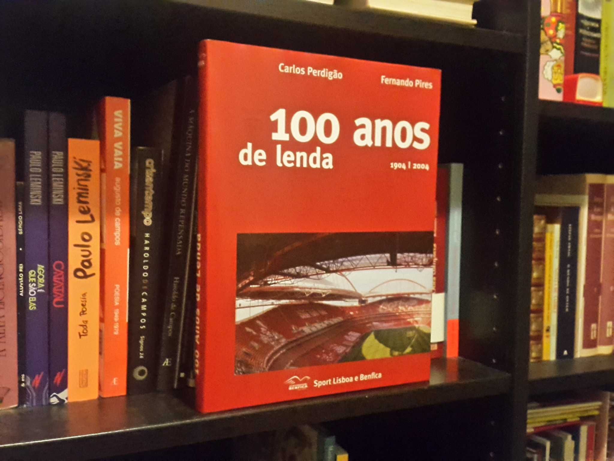 Sport Lisboa e Benfica : 100 Anos de Lenda - 1904/2004