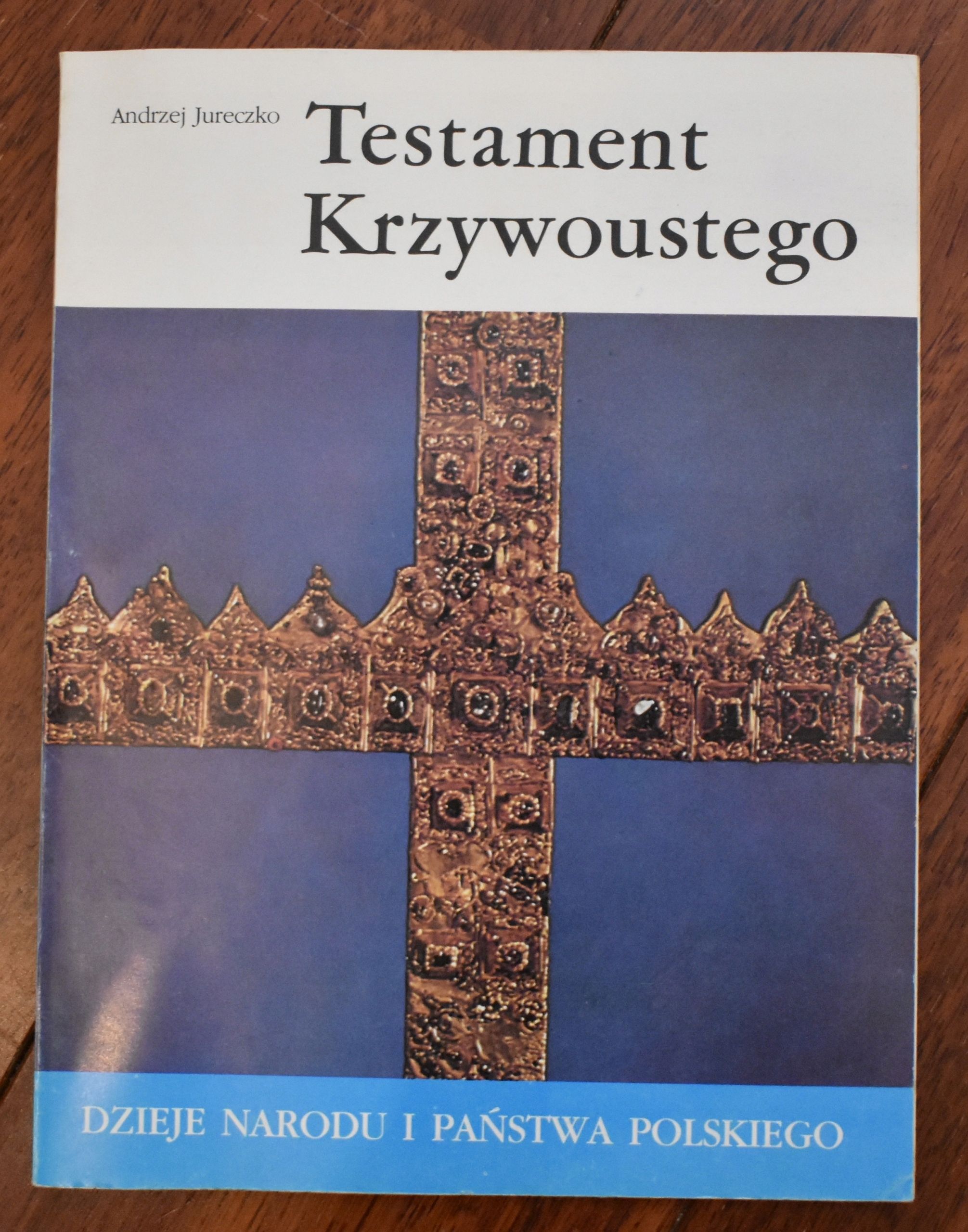 Testament Krzywoustego Andrzej Jureczko