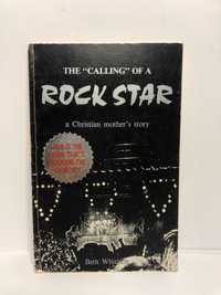 The "Calling" of a Rock Star: A Christian Mother's Story