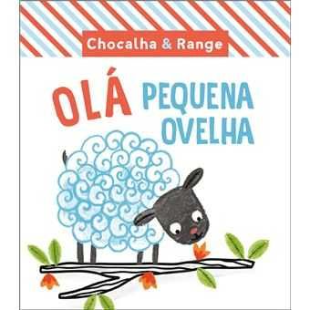 Chocalha & Range: Olá Pequeno Pato/ Ovelha/ Rato/ Gato