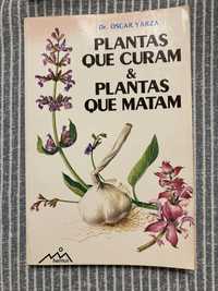 Plantas que Curam & Plantas que Matam, de Oscar Yarza (Portes Grátis)