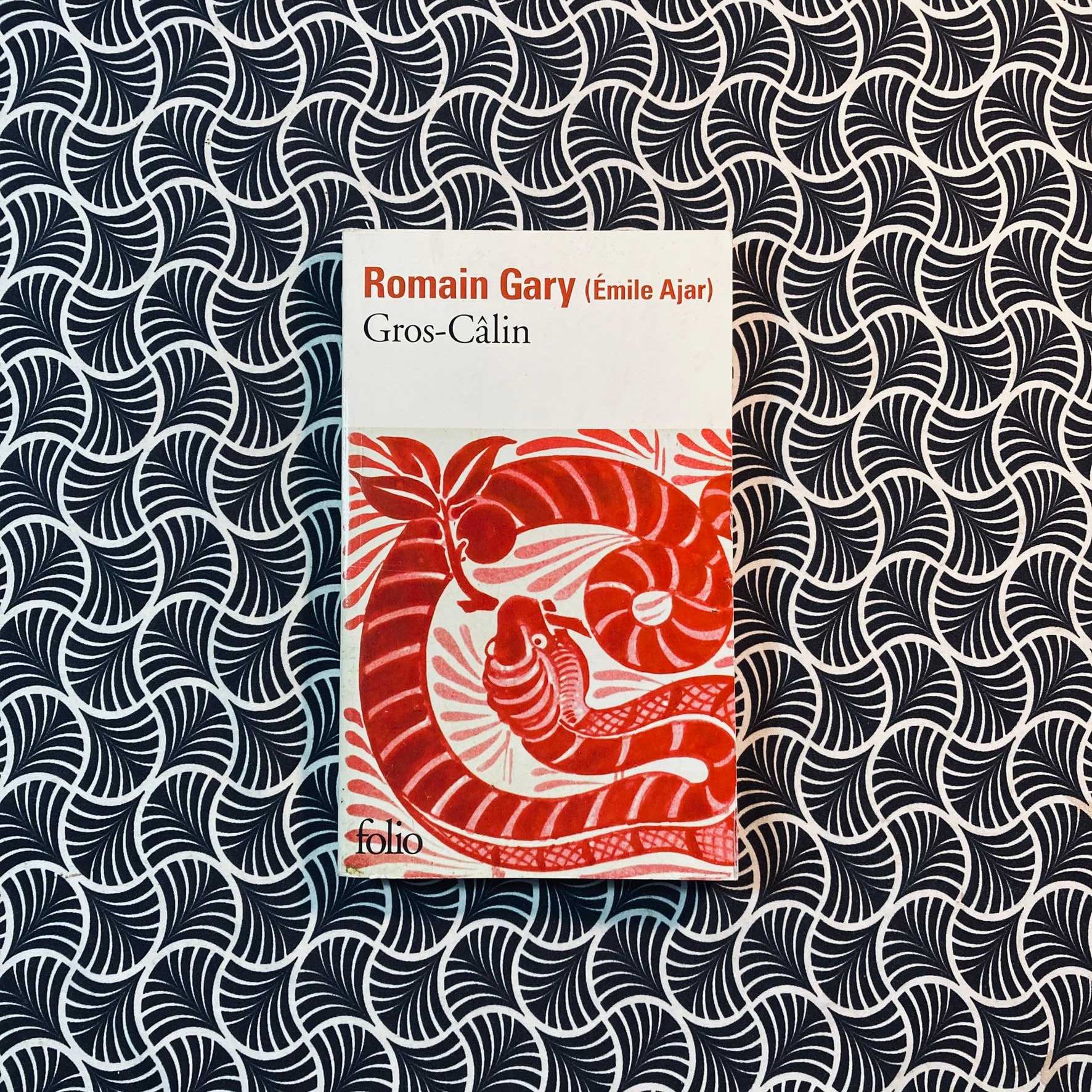Gros-Câlin - Romain Gary (Émile Ajar)