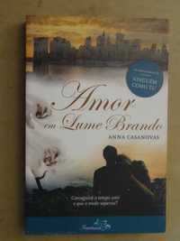 Amor Em Lume Brando de Anna Casanovas - 1ª Edição