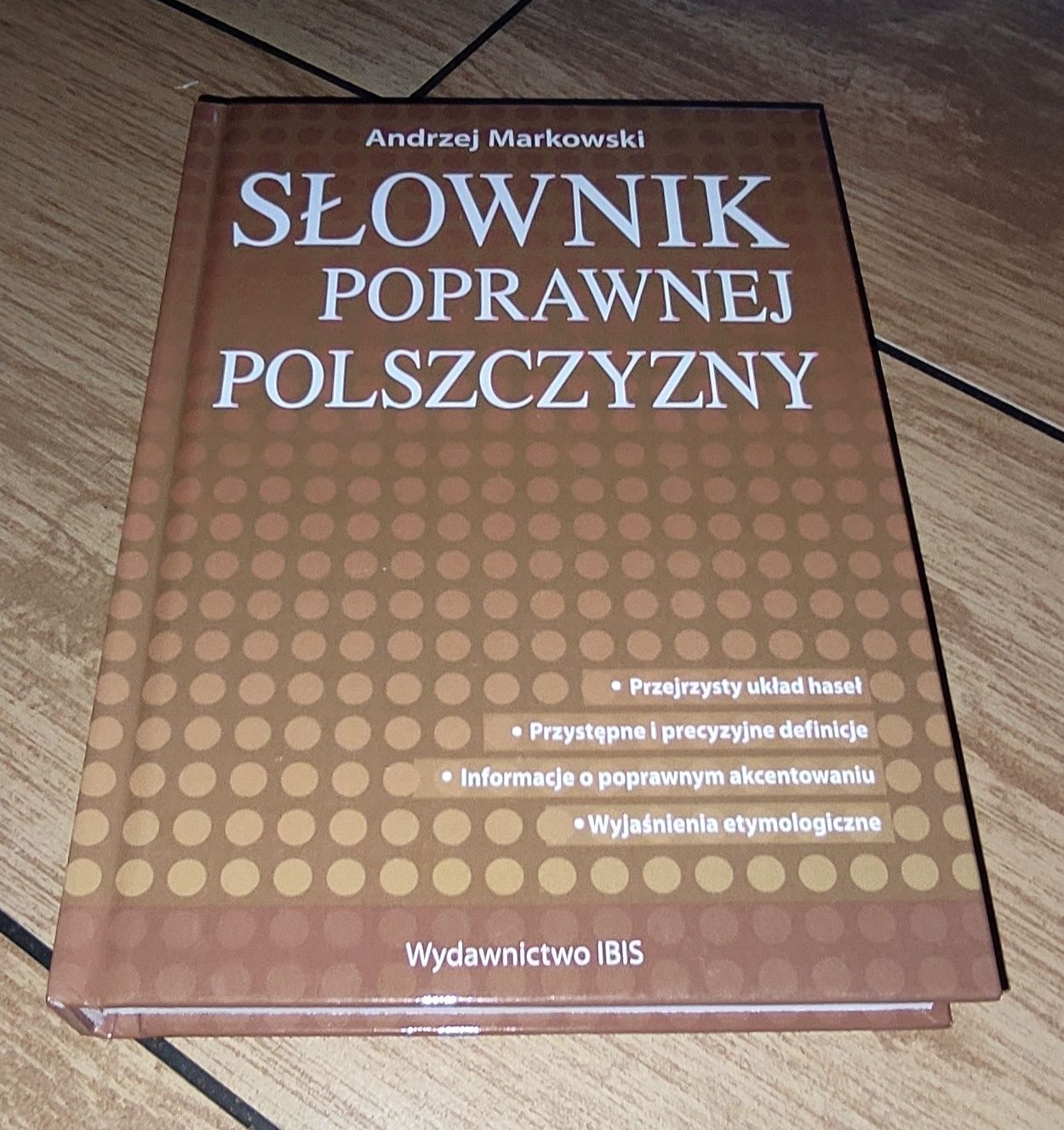 Słownik poprawnej polszczyzny Andrzej Markowski Wydawnictwo IBIS