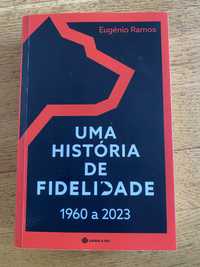 Uma história de Fidelidade 1960 a 2023 - Eugénio Ramos