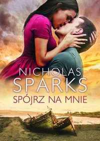 Spójrz na mnie. Nicholas Sparks