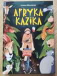 Lektura pt. "Afryka Kazika" Łukasz Wierzbicki