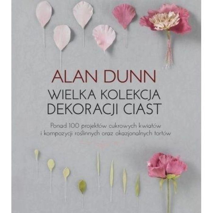 Wielka kolekcja dekoracji ciast APN PROMISE Alan Dunn Rok wydania: 201