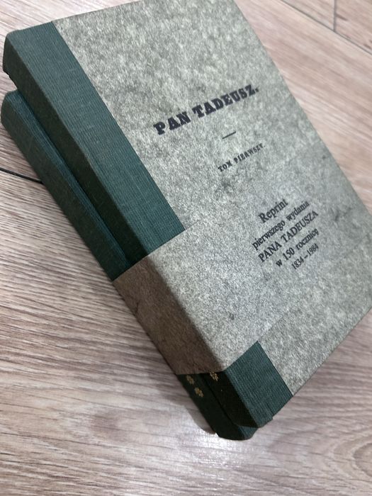 Pan Tadeusz Reprint pierwszego wydania w 150 rocznice