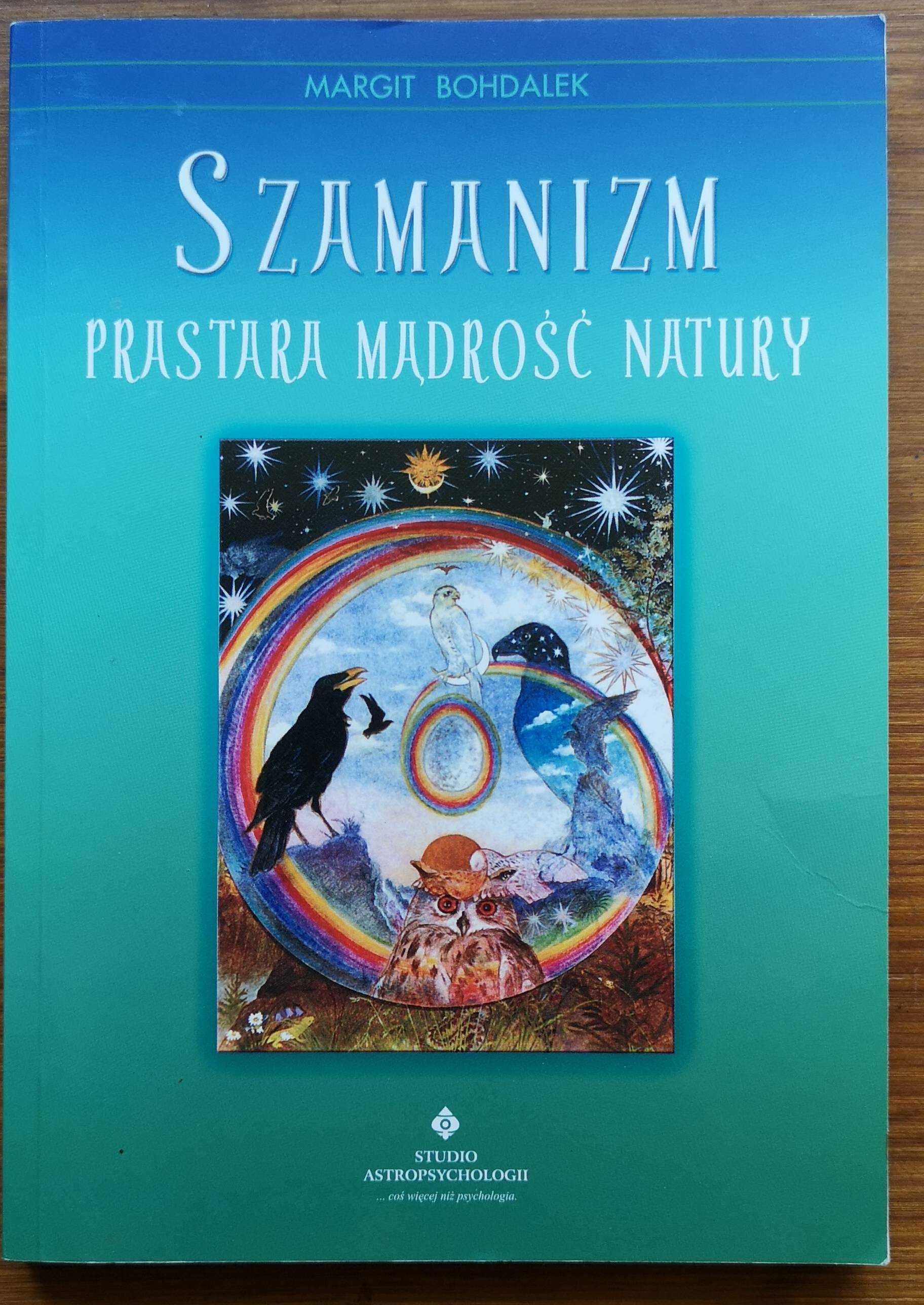 Szamanizm - prastara mądrość natury