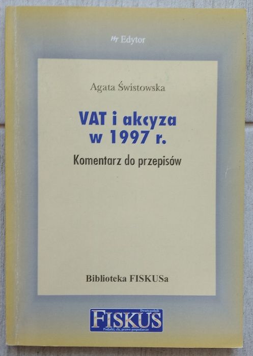 VAT i akcyza w 1997 r. Komentarz do przepisów