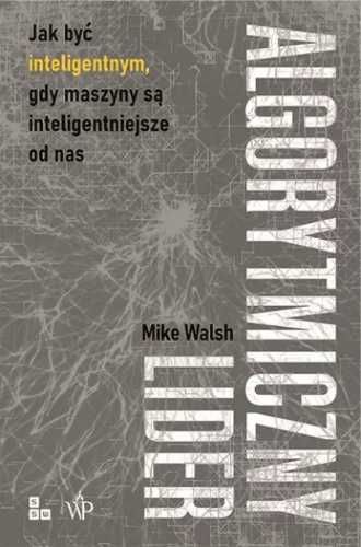 Algorytmiczny lider - Mike Walsh