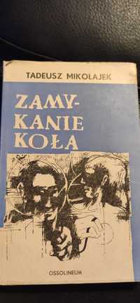 " Zamykanie koła" Tadeusz Mikołajek