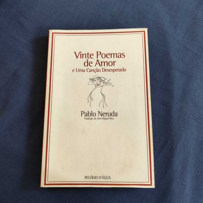 Pablo Neruda - Vinte Poemas e uma Canção Desesperada (edição bilingue)