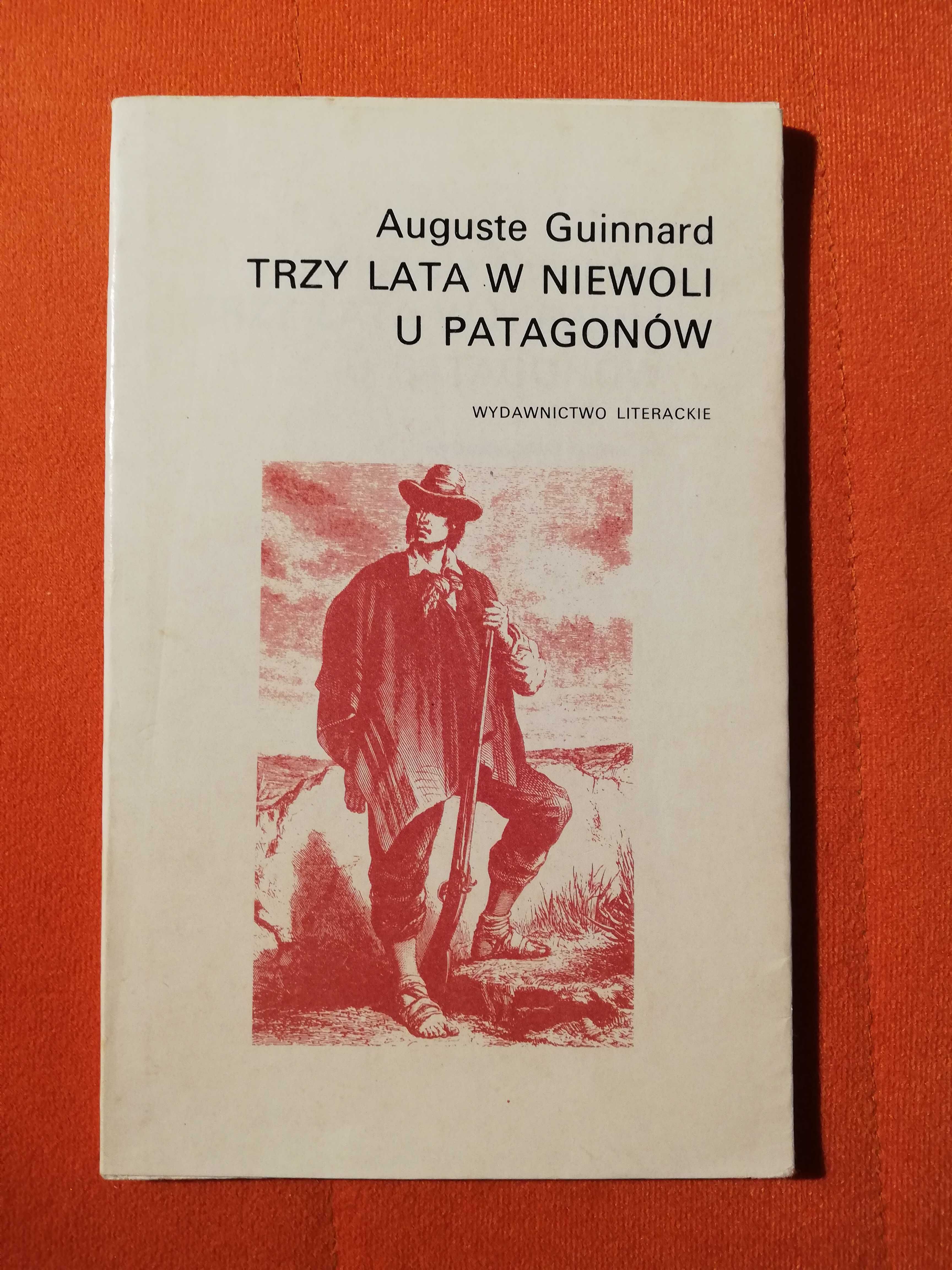 Auguste Guinnard – Trzy lata w niewoli u Patagonów