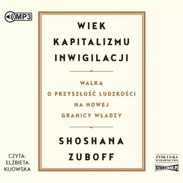 Wiek kapitalizmu inwigilacji. Audiobook. StoryBox