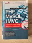 PHP, MySQL i MVC. Tworzenie witryn WWW opartych na bazie danych