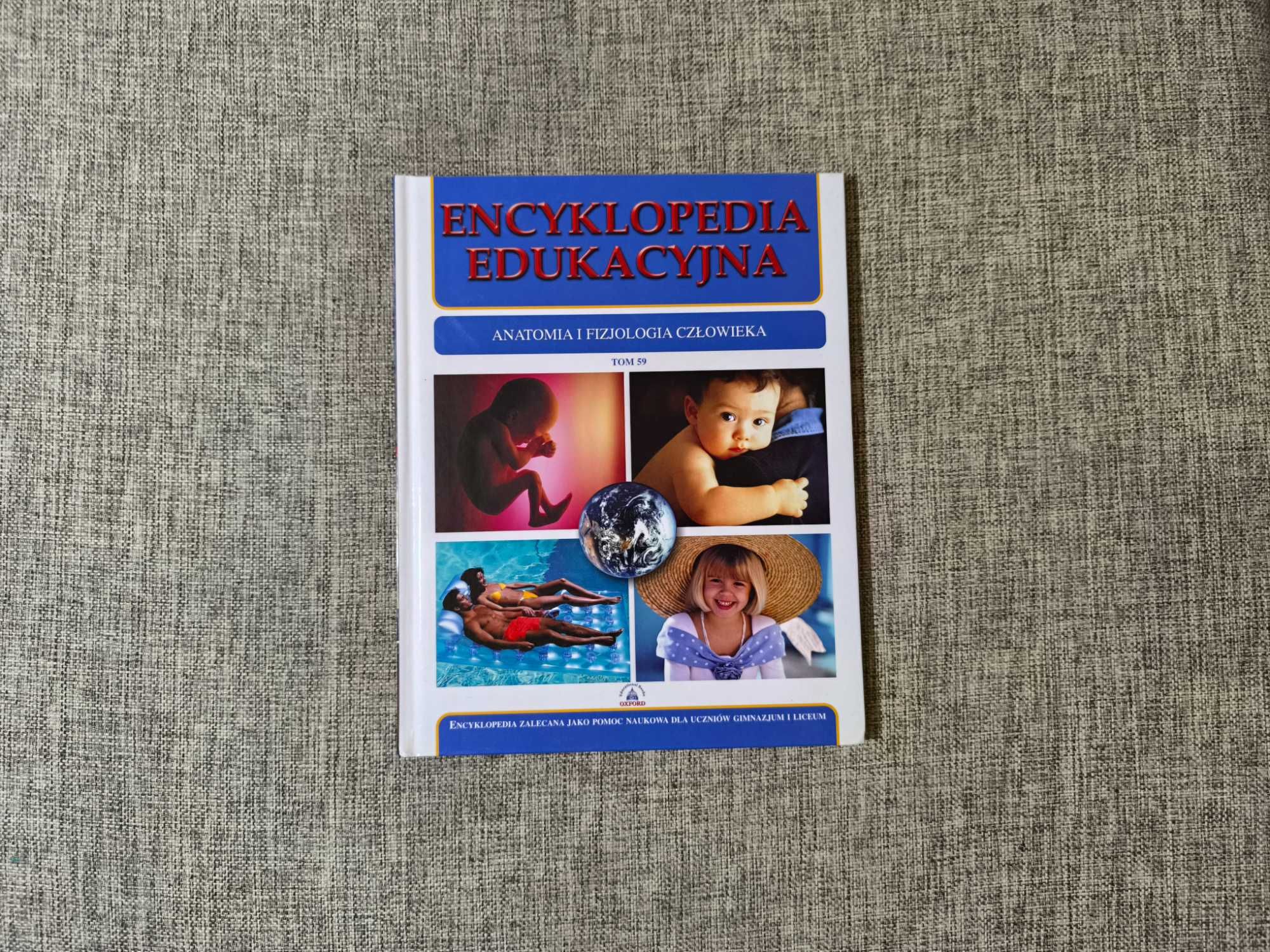 Encyklopedia Edukacyjna Anatomia i Fizjologia człowieka Tom 59