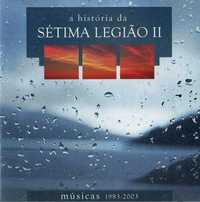 Sétima Legião, A História da Sétima Legião II- 83-03 (CD) - Vendido