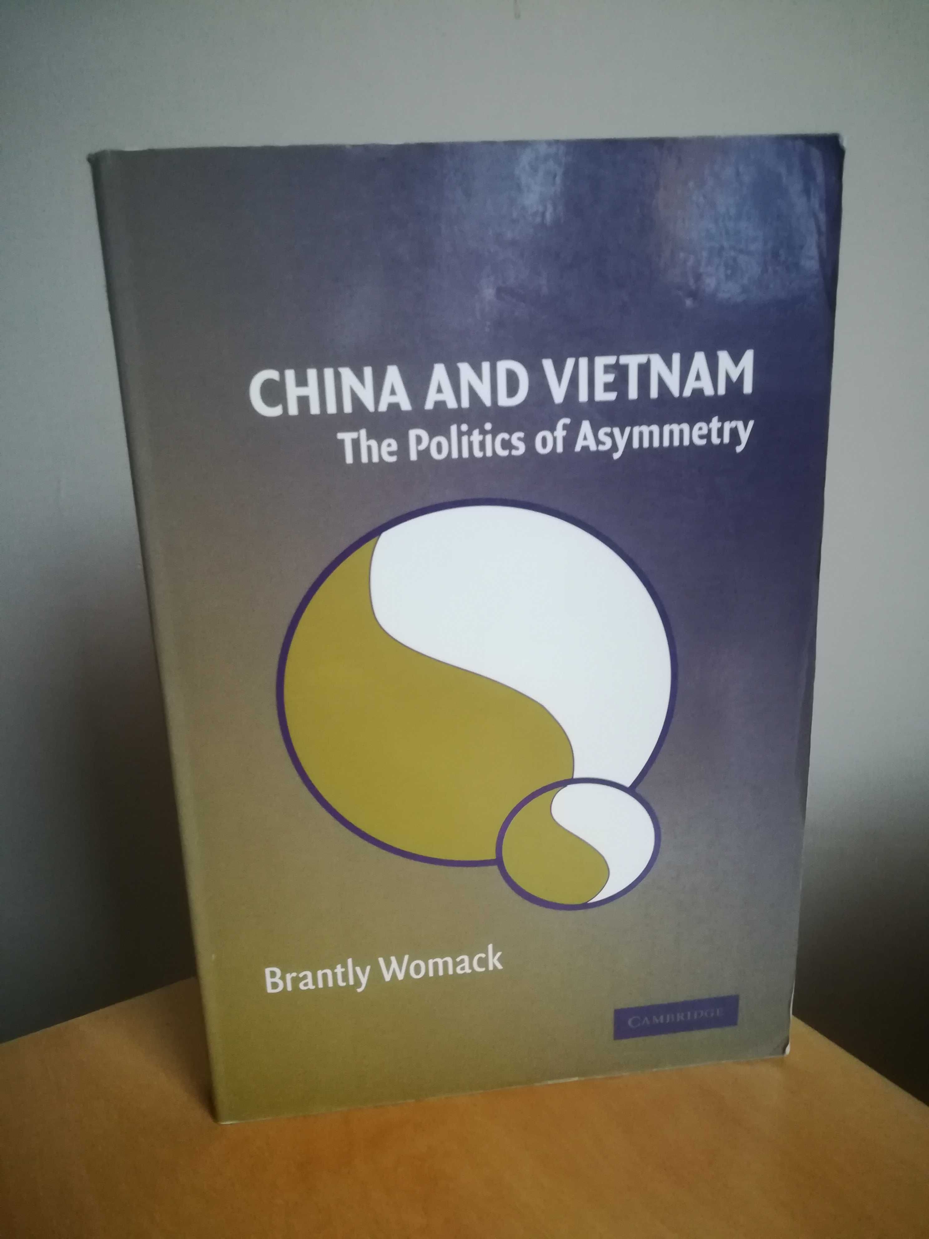 China and Vietnam: the politics of asymmetry, B. Womack