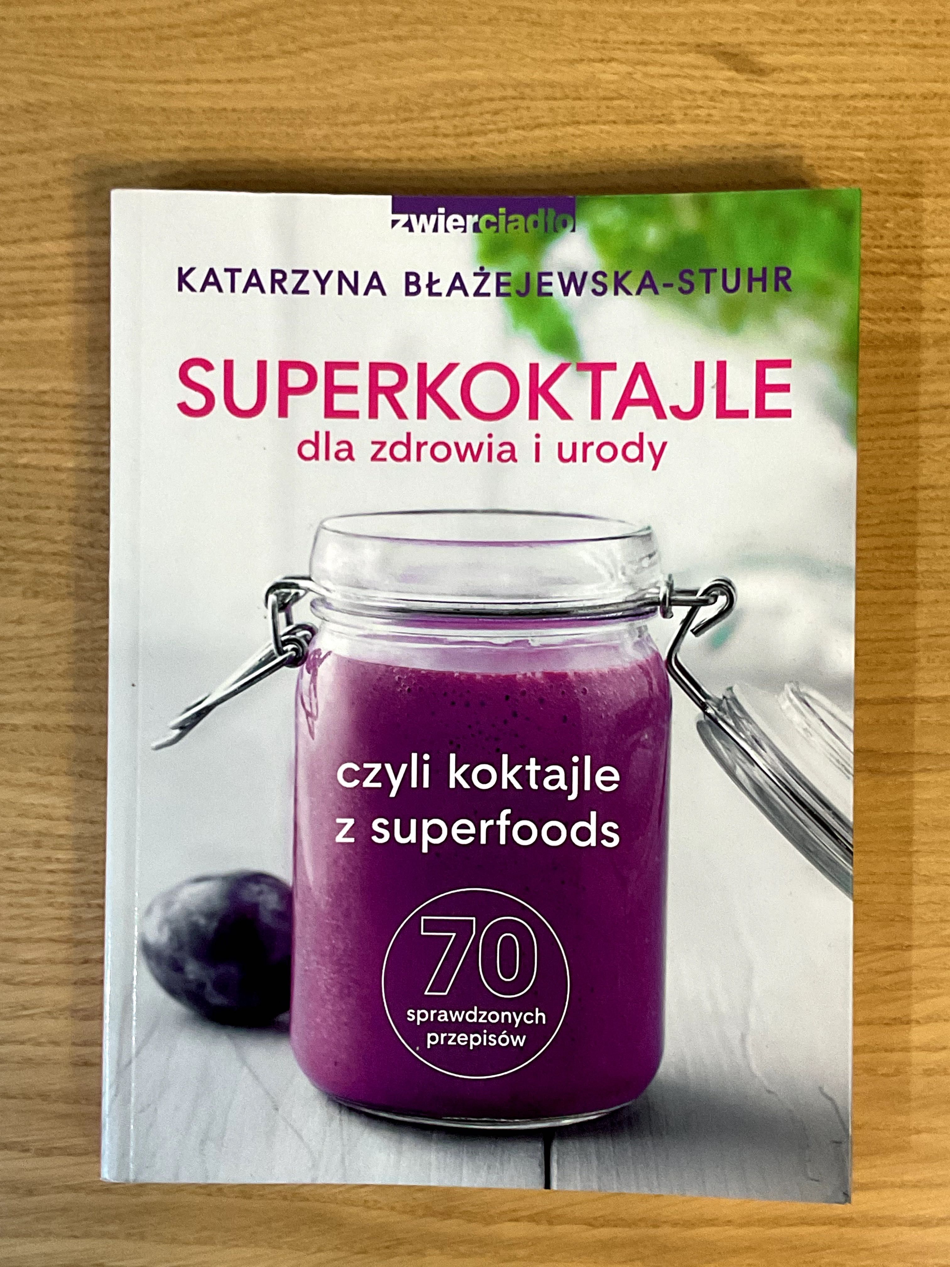 Super koktajle dla zdrowia i urody książka