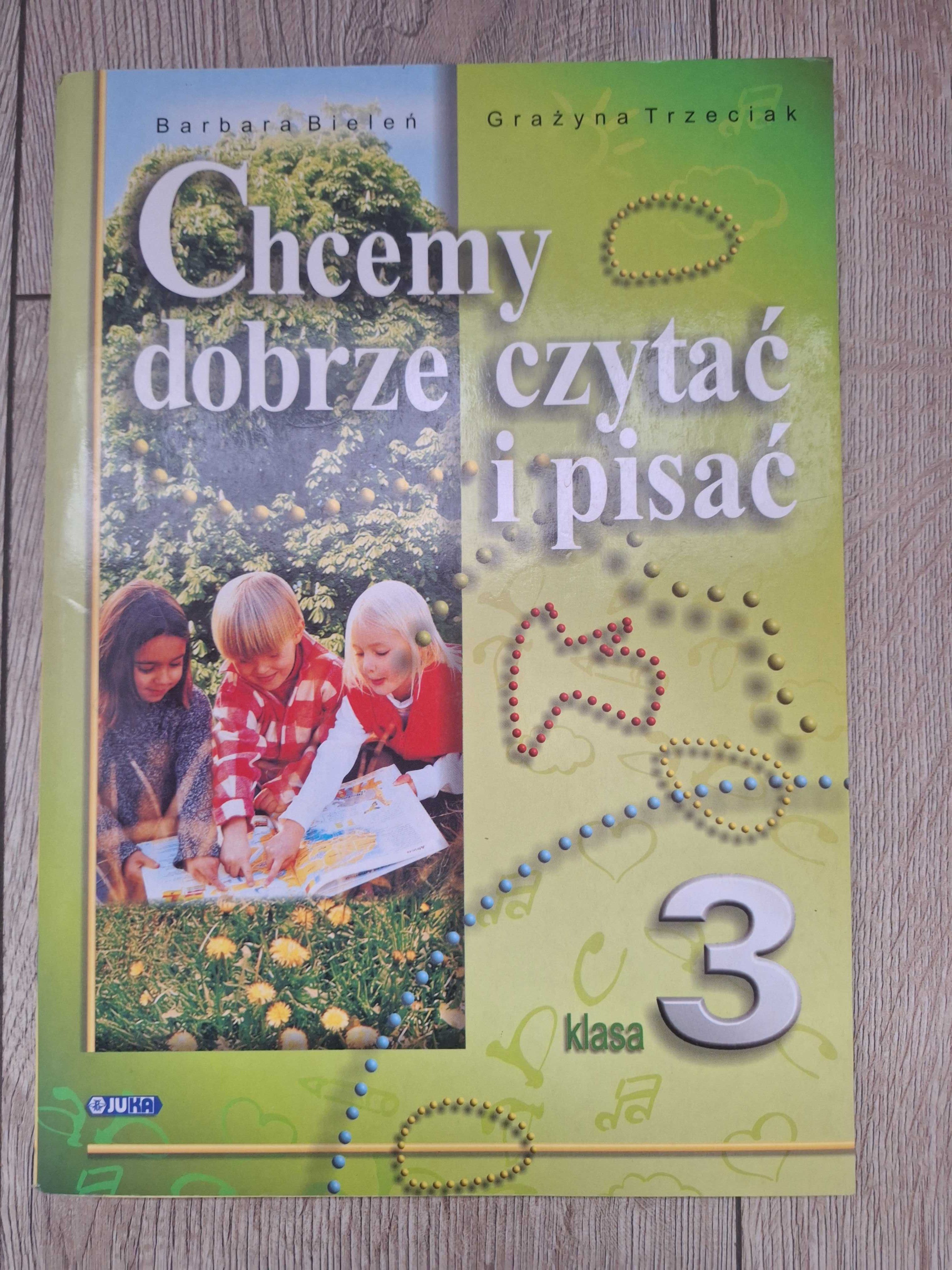 Chcemy dobrze czytać i pisać klasa 3 B. Bieleń
