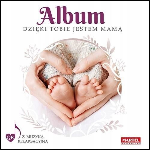 Album Dzięki Tobie Jestem Mamą, Praca Zbiorowa