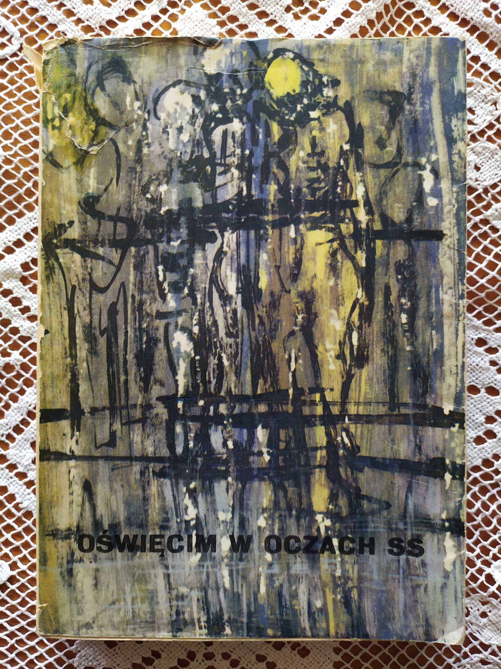 Oświęcim w oczach SS, Pery Broad, Rudolf Hoss ,Johann Paul Kremer