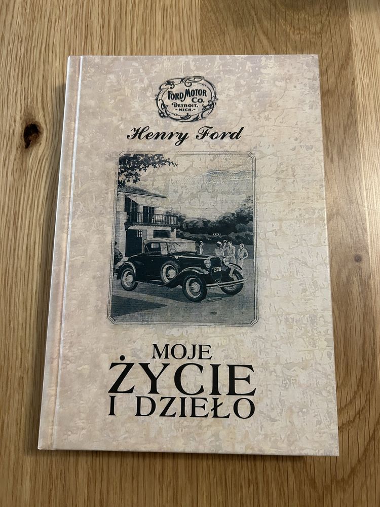 Moje życie i dzieło Henry Ford