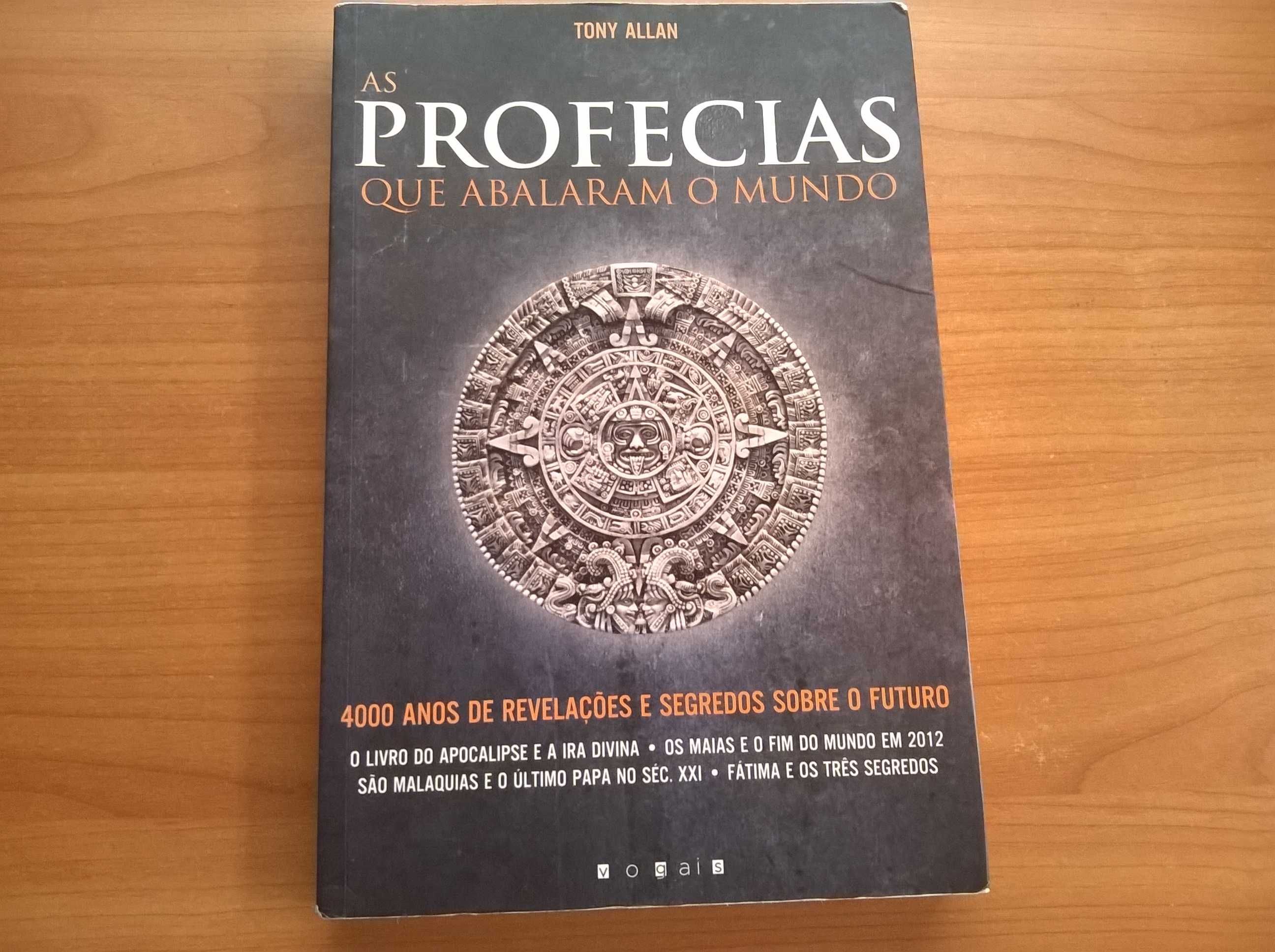 As Profecias que Abalaram o Mundo - Tony Allan