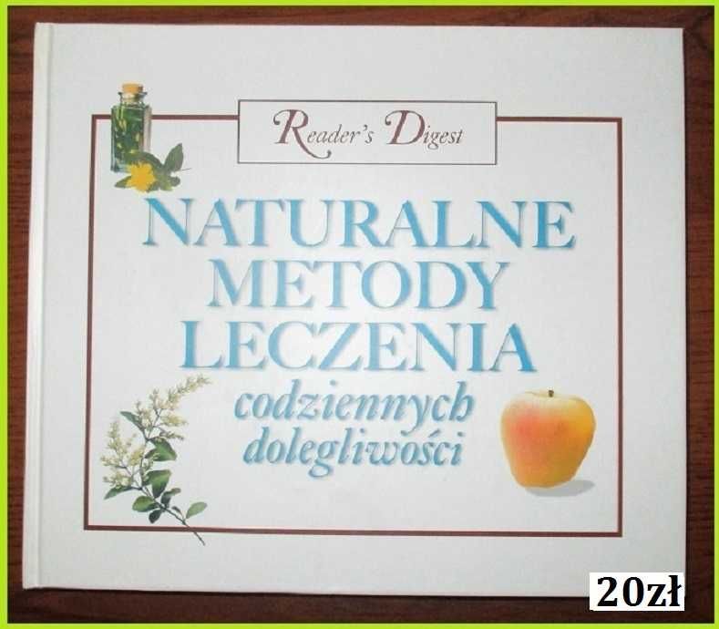 Naturalne metody leczenia codziennych dolegliwości/leczenie/zdrowie