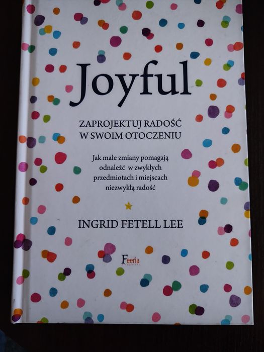 Joyful. Zaprojektuj radość w swoim otoczeniu.